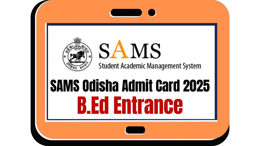 sams-odisha-b-ed-admit-card-2025